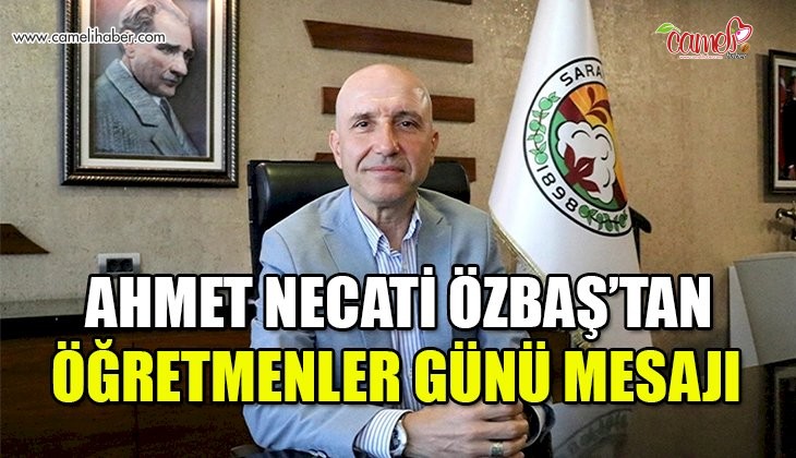 Ahmet Necati Özbaş'tan Öğretmenler Günü Mesajı
