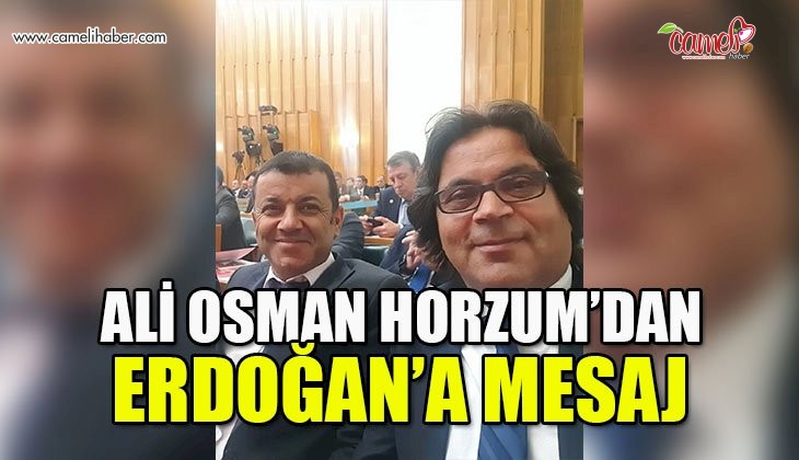 Ali Osman Horzum'dan Erdoğan'a çağrı