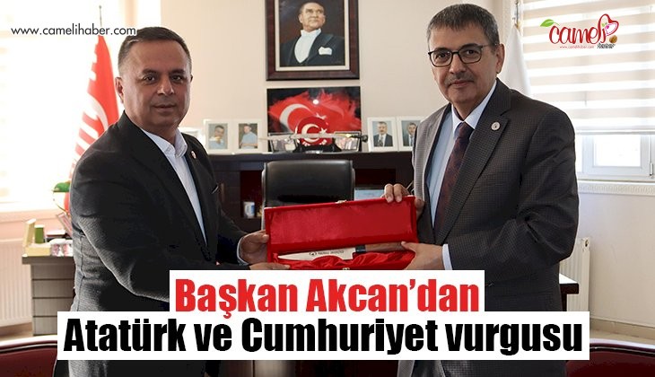 Başkan Akcan’dan Atatürk ve Cumhuriyet vurgusu