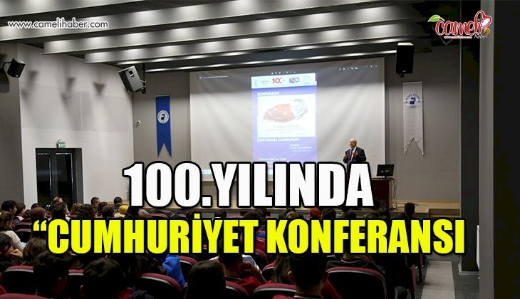 Çameli MYO'dan "Cumhuriyet" Konferansı