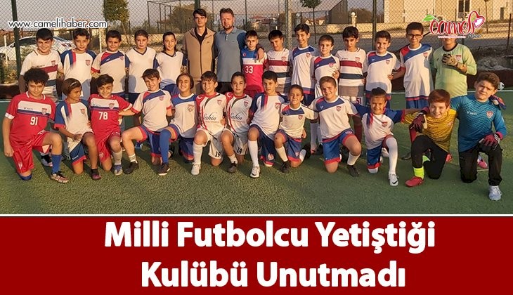 Çamlık’ın Milli Futbolcusu Kendisini Yetiştiren Kulübünü Unutmadı