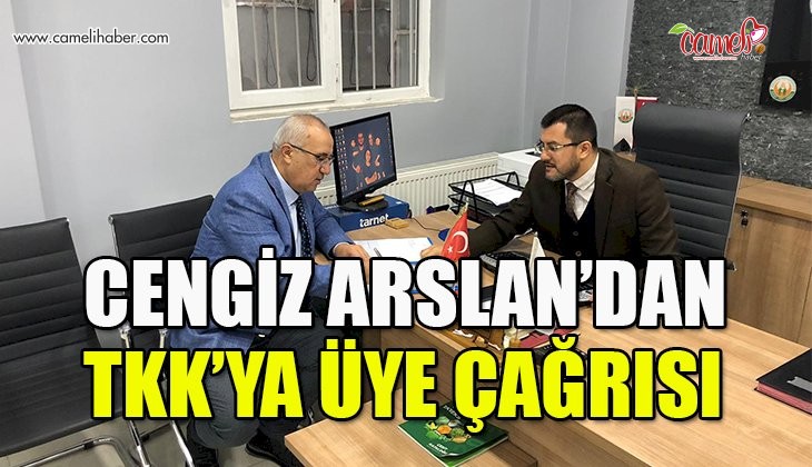 Cengiz Arslan'dan TKK'ya üye olma çağrısı!