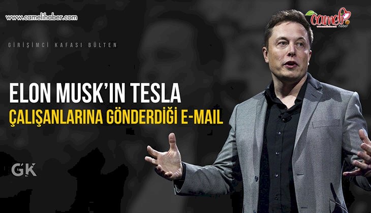Elon Musk’ın Tesla Çalışanlarına Gönderdiği E-mail