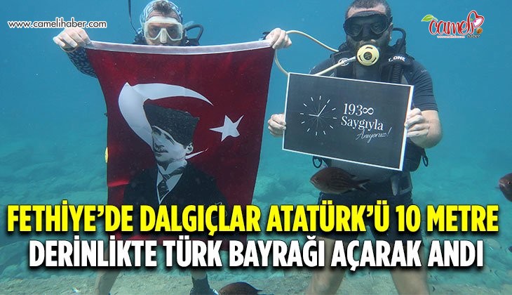 Fethiye’de dalgıçlar Atatürk’ü 10 metre derinlikte Türk bayrağı açarak andı