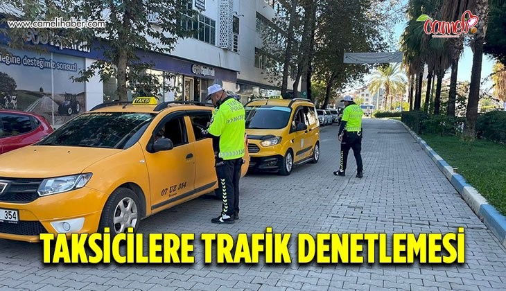 Gazipaşa'da taksiciler denetlendi