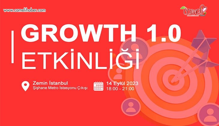 GROWTH 1.0 ETKİNLİĞİ İSTANBUL''DA