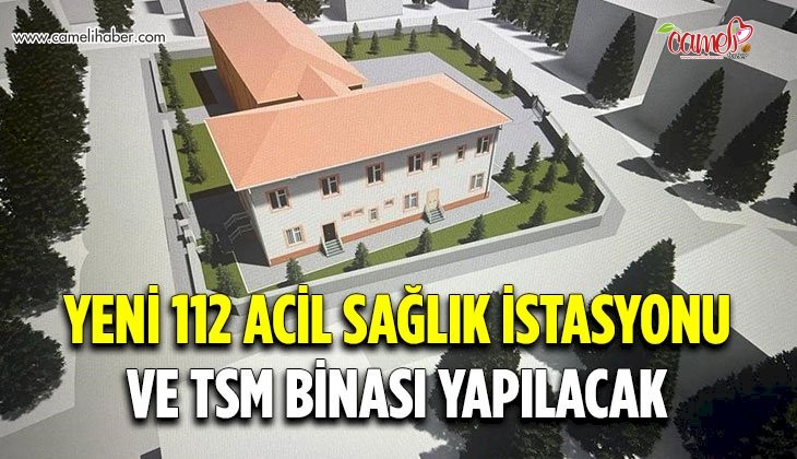 Hisarcık’a yeni 112 Acil Sağlık İstasyonu ve TSM binası yapılacak