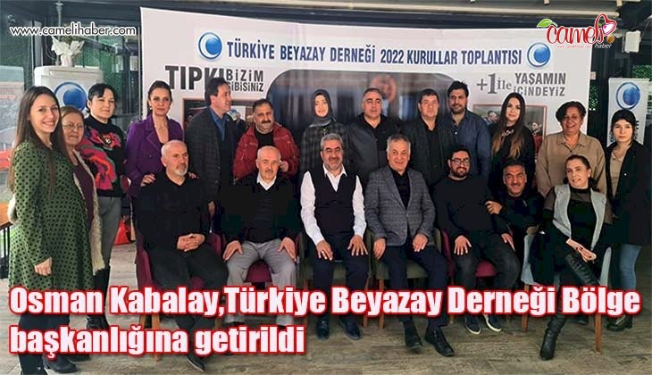 Osman Kabalay Türkiye Beyazay Derneği Bölge başkanlığına getirildi