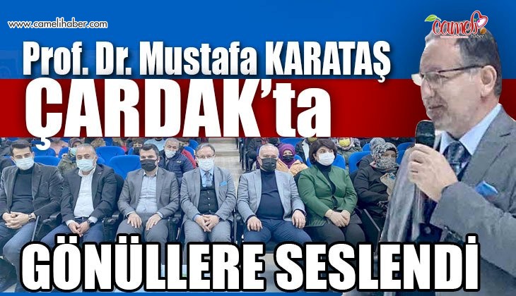 Profesör Dr. Mustafa KARATAŞ Çardak’lı Vatandaşlar ile biraraya geldi