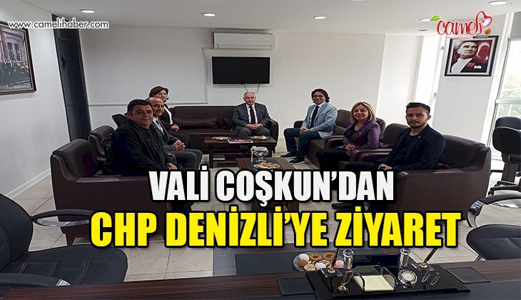 Vali Coşkun'dan CHP Denizli'ye ziyaret