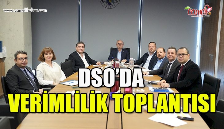 Verimlilik Komisyonu Toplantısı, DSO'da gerçekleşti
